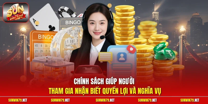 Chính sách giúp người tham gia nhận biết quyền lợi và nghĩa vụ