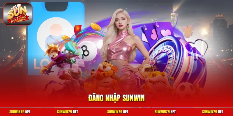 Đăng Nhập SUNWIN | Truy Cập Hệ Thống Cổng Game Uy Tín 2026 11 Sunwin Đăng nhập SUNWIN