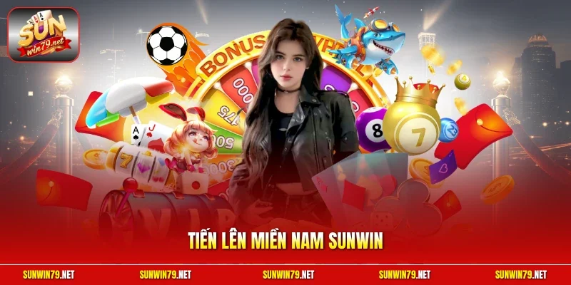 Tiến lên miền Nam SUNWIN