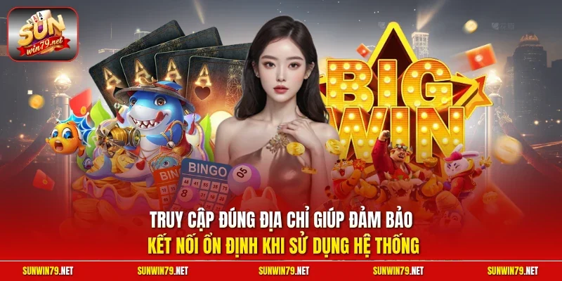 Đăng Nhập SUNWIN | Truy Cập Hệ Thống Cổng Game Uy Tín 2026 12 Sunwin Truy cập đúng địa chỉ giúp đảm bảo kết nối ổn định khi sử dụng hệ thống